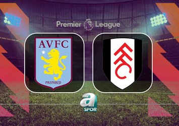Aston Villa-Fulham maçı saat kaçta?