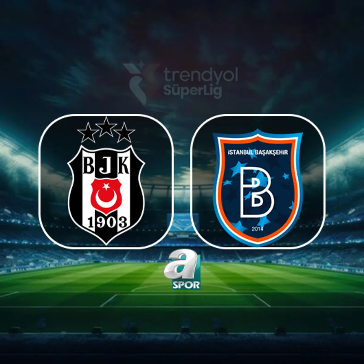 Beşiktaş-İstanbul Başakşehir maçı saat kaçta, hangi kanalda?