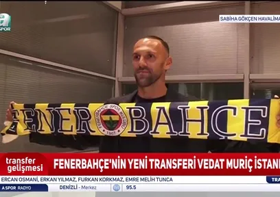 Vedat Muriqi, Fenerbahçe için İstanbul'da!