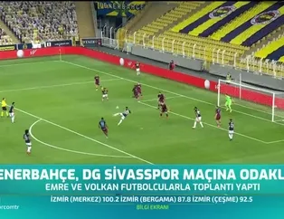 Fenerbahçe Sivasspor maçına odaklandı