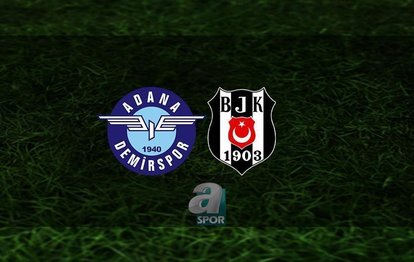 ADANA DEMİRSPOR BEŞİKTAŞ MAÇI CANLI İZLE |  Adana Demirspor - Beşiktaş maçı ne zaman, saat kaçta? BJK maçı hangi kanalda?