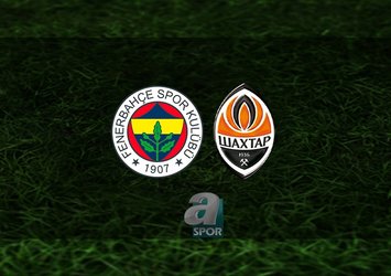 Fenerbahçe - Shakhtar Donetsk maçı ne zaman?