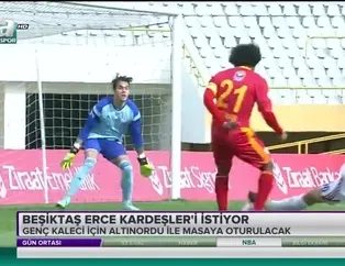 Beşiktaş Erce Kardeşler'i istiyor