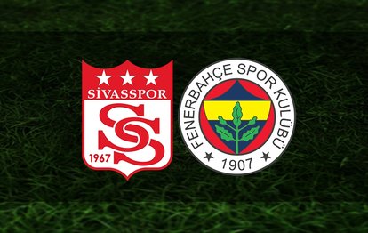 Sivasspor Fenerbahçe maçı CANLI İZLEYİN Sivasspor-Fenerbahçe canlı anlatım