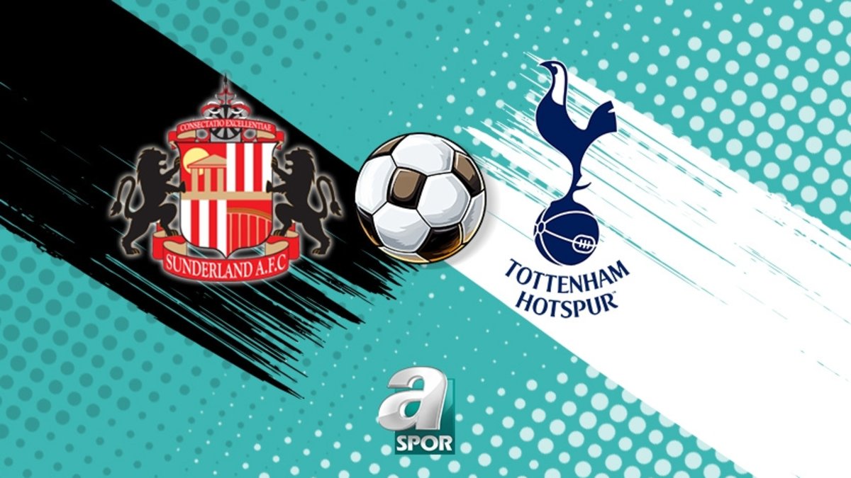CANLI İZLE | Sunderland - Tottenham Hotspur maçı saat kaçta, hangi kanalda?