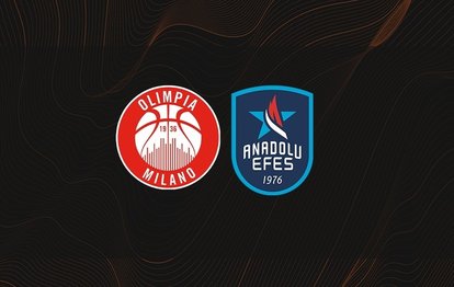 Olimpia Milano - Anadolu Efes CANLI İZLE Olimpia Milano - Anadolu Efes maçı canlı