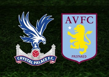 C. Palace - Aston Villa | CANLI YAYIN