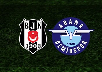 Beşiktaş - Adana Demirspor maçı saat kaçta? Hangi kanalda?