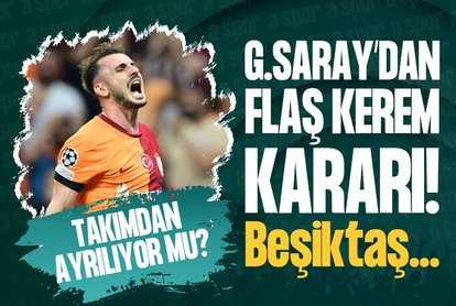 G.Saray’dan flaş Kerem Aktürkoğlu kararı! Beşiktaş...