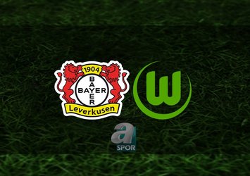 Bayer Leverkusen - Wolfsburg maçı ne zaman?