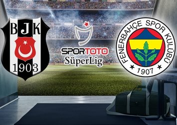 Beşiktaş Fenerbahçe maçı ne zaman saat kaçta?
