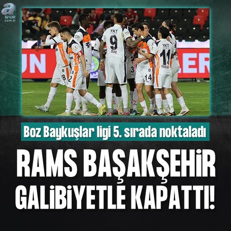 RAMS Başakşehir galibiyetle kapattı!