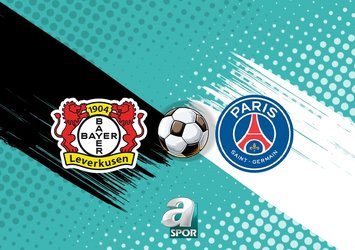 Bayer Leverkusen-PSG maçı ne zaman?