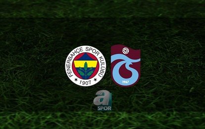 FENERBAHÇE TRABZONSPOR MAÇI CANLI  | Fenerbahçe Trabzonspor maçı hangi kanalda? Saat kaçta?