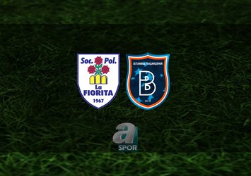 La Fiorita - Başakşehir maçı detayları!
