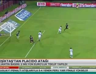 Beşiktaş'tan Placido atağı