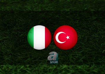 İtalya - Türkiye maçı ne zaman?