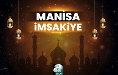 MANİSA İMSAKİYE 🕣 | Ramazan 2024 İftar ve sahur saatleri - Manisa iftar vakti! Manisa sahur saati