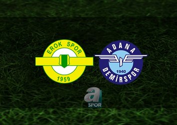 Esenler Erokspor-Adana Demirspor maçı ne zaman?
