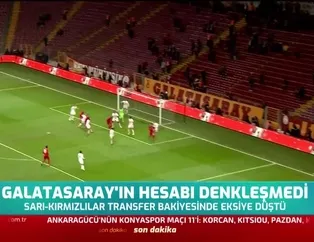 Galatasaray'ın hesabı denkleşmedi