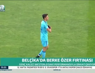 Belçika'da Berke Özer fırtınası!