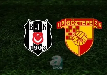 Beşiktaş - Göztepe | CANLI