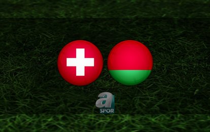 İsviçre - Belarus maçı ne zaman, saat kaçta ve hangi kanalda canlı yayınlanacak?
