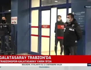 Galatasaray kafilesi Trabzon'a ulaştı