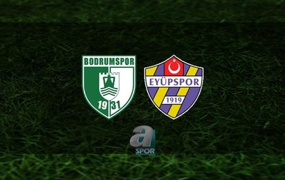 Bodrumspor Eyüpspor maçı CANLI İZLE Bodrumspor-Eyüpspor canlı anlatım
