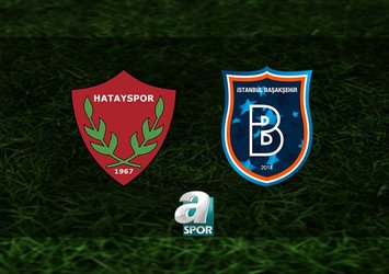 Hatayspor-Başakşehir maçı saat kaçta?