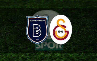 Başakşehir Galatasaray maçı CANLI İZLE Başakşehir-Galatasaray canlı anlatım
