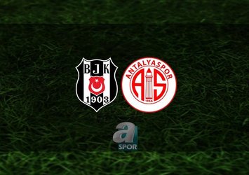 Beşiktaş Antalyaspor'u ağırlıyor!