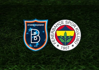 Başakşehir - Fenerbahçe maçı saat kaçta ve hangi kanalda?
