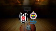 Beşiktaş Emlakjet  - Fenerbahçe Beko maçı ne zaman?