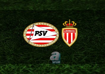 PSV Eindhoven - Monaco maçı ne zaman, saat kaçta?