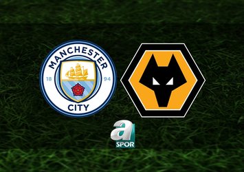 Manchester City-Wolverhampton maçı saat kaçta?