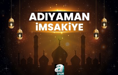 ADIYAMAN İMSAKİYE 🕣 | Ramazan 2024 İftar ve sahur saatleri - Adıyaman iftar vakti! Adıyaman sahur saati