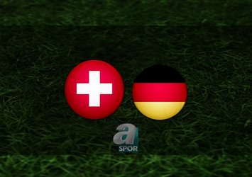 İsviçre - Almanya maçı ne zaman?