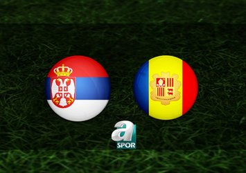 Sırbistan - Andorra maçı hangi kanalda?