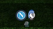 Napoli - Atalanta maçı ne zaman?