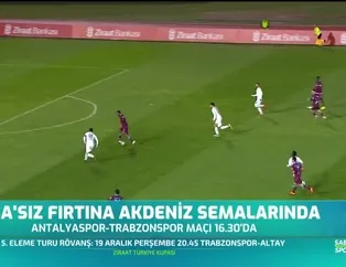 Sosa'sız Fırtına Akdeniz semalarında