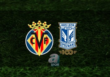 Villarreal - KKS Lech Poznan maçı ne zaman?