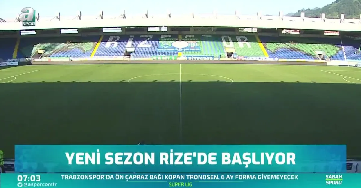 Süper Lig'de yeni sezon Rize'de başlıyor