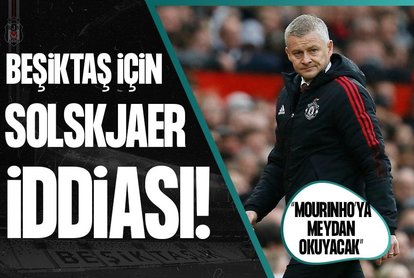 Beşiktaş için Solskjær iddiası!