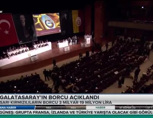 Galatasaray'ın borcu açıklandı