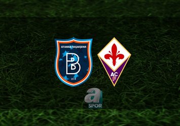 Başakşehir - Fiorentina maçı saat kaçta?