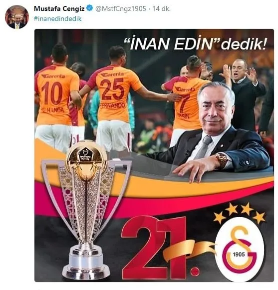Galatasaray Başkanı Mustafa Cengiz'den şampiyonluk paylaşımı: "İNAN EDİN' dedik! - 1