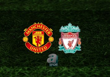 Manchester United - Liverpool maçı saat kaçta?