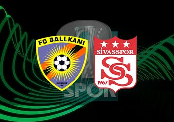 Ballkani Sivasspor | İlk 11'ler belli oldu