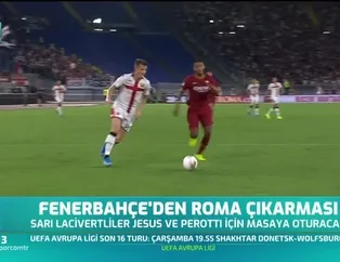 Fenerbahçe'den Roma çıkarması!